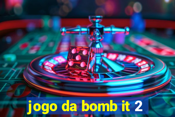 jogo da bomb it 2